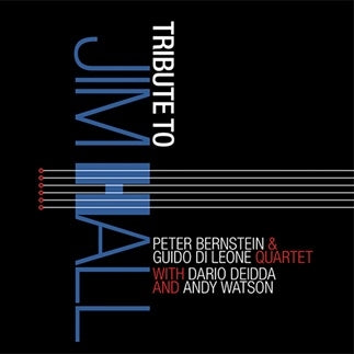Peter Bernstein、Guido Di Leone Quartet、Dario Deidda、Andy Watson - Tribute to Jim Hall - Import CD