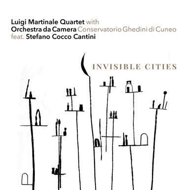 Luigi Martinale Quartet With Orchestra - Invisible Cities - Import CD