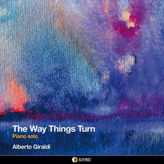 Alberto Giraldi - The Way Things Turn (Piano Solo) - Import CD