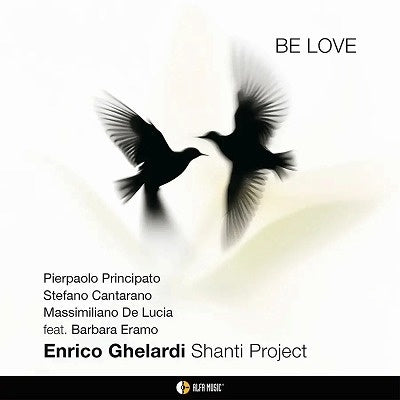 Enrico Ghelardi Shanti Project - Be Love - Import CD