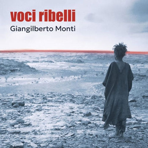 Giangilberto Monti - Voci Ribelli - Import Vinyl LP Recurd Limited Edition