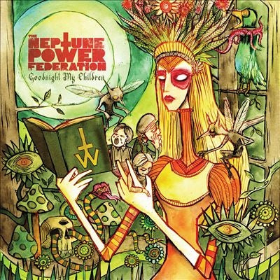 The Neptune Power Federation - Goodnight My Children - Import Vinyl LP Record