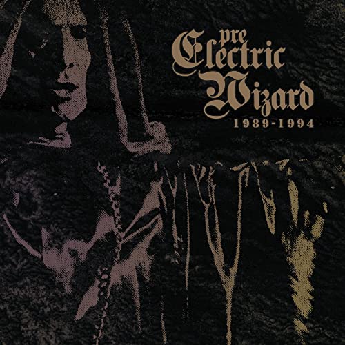 Electric Wizard - Pre-Electric Wizard 1989-1994 - Import CD