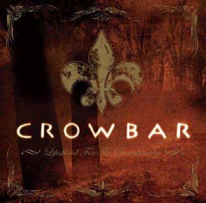 Crowbar - Lifesblood for the Downtrodden - Import CD+DVD