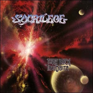 Sacrilege - Turn Back Trilobite - Import CD