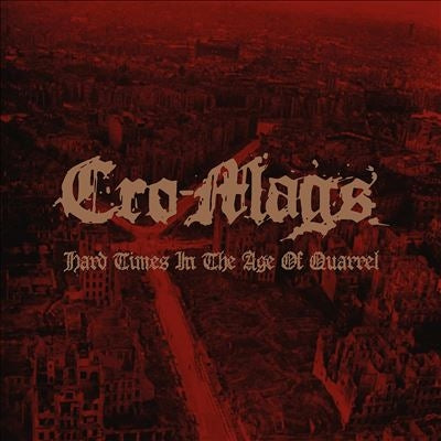 Cro-Mags - Hard Times In The Age Of Quarrel, Vol. 1 - Import Vinyl 2 LP Record