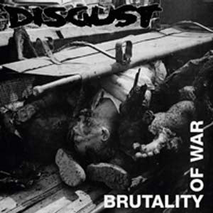Disgust - Brutality of War - Import CD