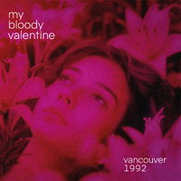 My Bloody Valentine - Vancouver 1992 - Import Red Vinyl 2 LP Record Limited Edition