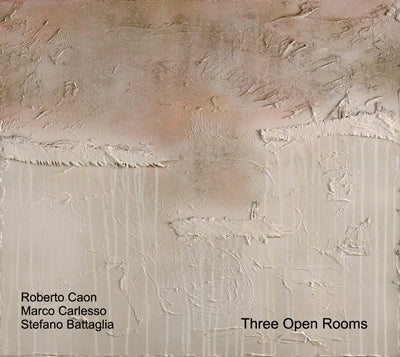 Stefano Battaglia 、 Roberto Caon 、 Marco Carlesso - Three Open Rooms - Import CD