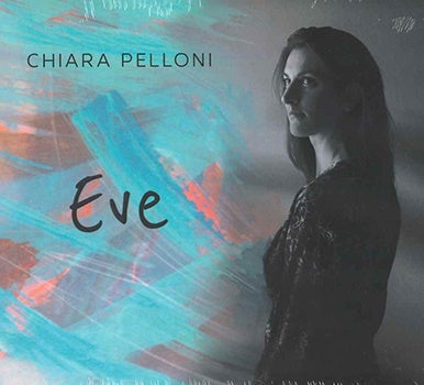 Chiara Pelloni - Eve - Import CD
