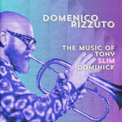 Domenico Rizzuto - Music Of Tony Slim Dominick - Import CD