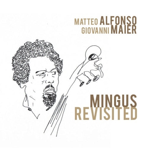 Matteo Alfonso										、Giovanni Maier - Mingus Revisited - Import CD