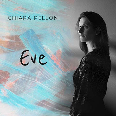 Chiara Pelloni - Eve - Import Vinyl LP Record Limited Edition