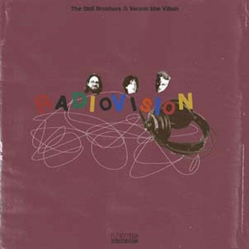 The Still Brothers 、 Vermin The Villain - Radiovision - Import CD