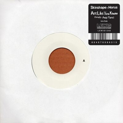 Skinshape X Horus 、 Skinshape - Act Like You Know - Import Vinyl 7 inch Single Record Limited Edition