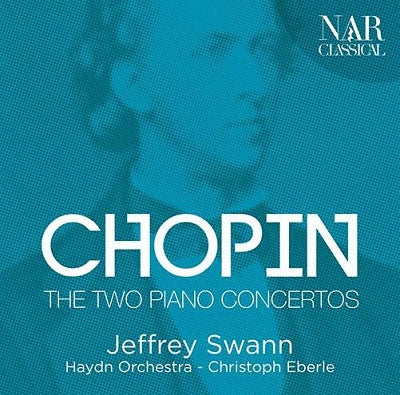 Chopin / Swan, Jeffrey / Haydn Orchestra - Chopin: The Two Piano Concertos - Import CD