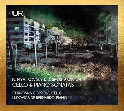 Christina Coppola & Ludovica de Bernardo - Mjaskovsky & Shostakovich / Cello and Piano Sonatas - Import CD