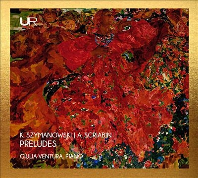 Giulia Ventura - Szymanowski & Scriabin: Preludes - Import CD