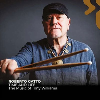 Roberto Gatto - Time And Life - The Music Of Tony Williams - Import CD