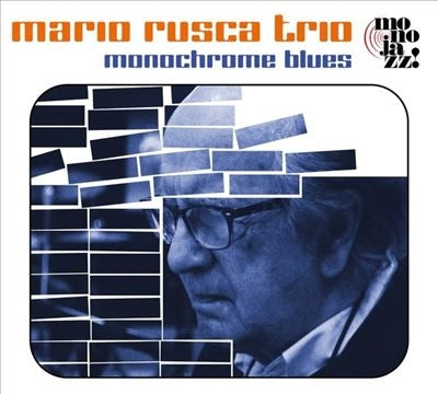 Mario Rusca Trio - Monochrome Blues - Import CD