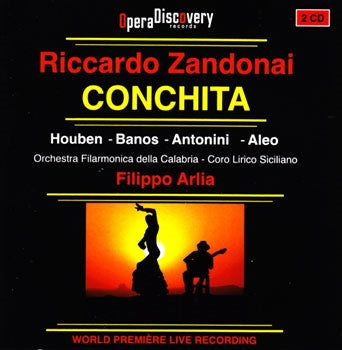 Orchestra Filarmonica della Calabria, Coro Lirico Siciliano, Filippo Arlia, Francesco Costa - Riccardo Zandonai Conchita - Import 2 CD