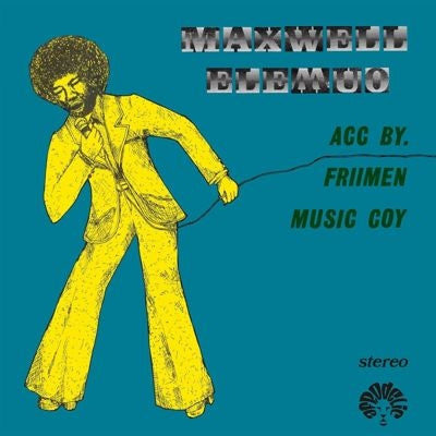 Maxwell Elemuo 、 Friimen Musik Company - Maxwell Elemuo Acc. By Friimen Music Coy - Import LP Record