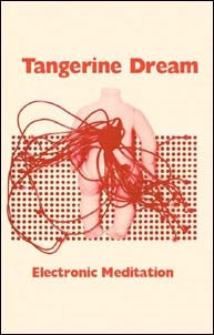Tangerine Dream - Electronic Meditation - Import Cassette Tape Limited Edition