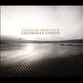 Florian Hoefner - Coldwater Stories - Import CD