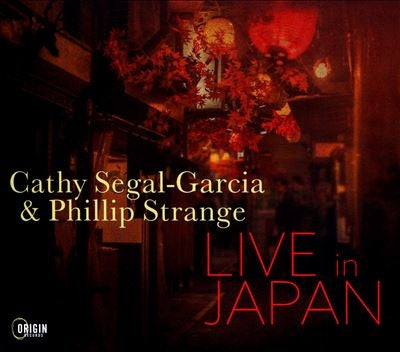 Cathy Segal-Garcia 、 Phillip Strange - Live In Japan - Import 2 CD