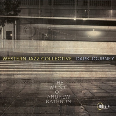 Western Jazz Collective - Dark Journey: The Music Of Andrew Rathbun - Import CD