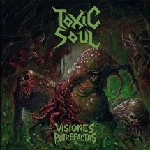 Toxic Soul - Visiones Putrefactas - Import CD