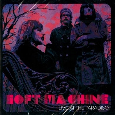 Soft Machine - Live at the Paradiso, 1969 - Import CD