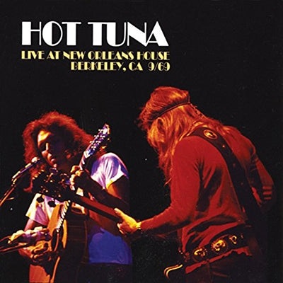 Hot Tuna - Live At The New Orleans House, Berkeley, Ca 09/1969