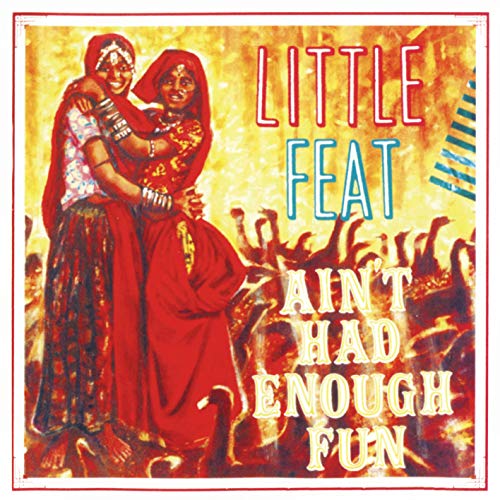 Little Feat - Ain't Had Enough Fun - Import CD