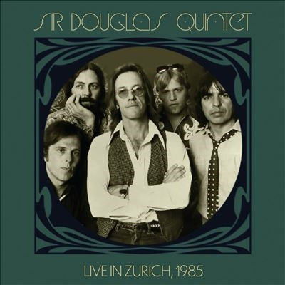 Sir Douglas Quintet - Live In Zurich, 1985 - Rote Fabrik, Zurich, Switzerland, May 31, 1985 - Import 2 CD
