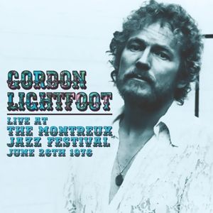 Gordon Lightfoot - Live At The Montreux Jazz Festival, June 26Th 1976 - Import CD