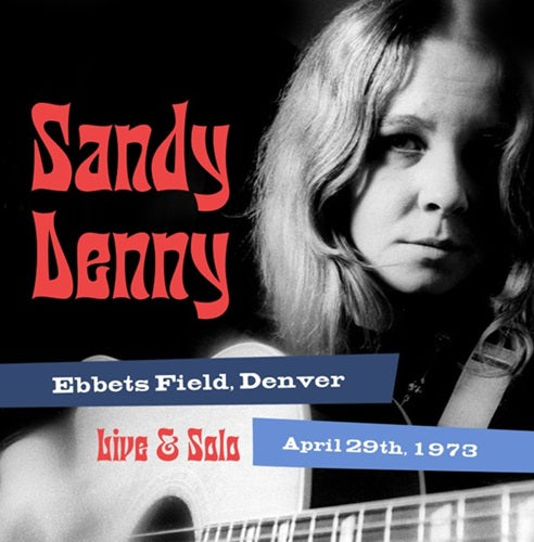 Sandy Denny - Solo Live At Ebbet'S Field, Denver April 29Th 1973 - Import CD
