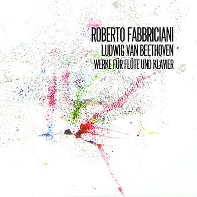 Roberto Fabbriciani; Luisella Botteon; Massimiliano Damerini - Beethoven: Werke Fur Flute Und Klavier - Import 2 CD