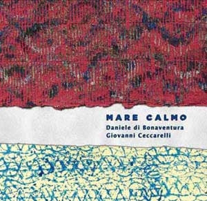 Daniele Di Bonaventura、Giovanni Ceccarelli - Mare Calmo - Import CD+DVD(PAL)
