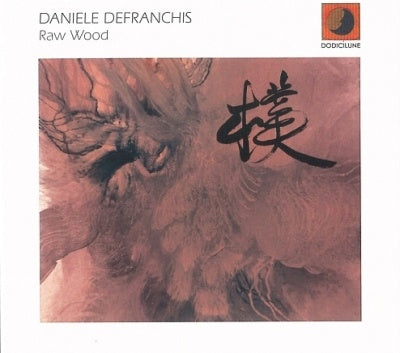 Daniele Defranchis - Raw Wood - Import CD