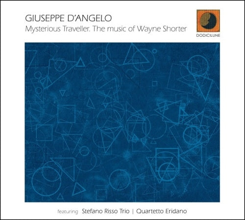 Giuseppe D'Angelo - Mysterious Traveller. The Music Of Wayne Shorter - Import CD