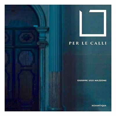 Giuseppe Ugo Mazzone - Per Le Calli Works For Guitar - Import CD