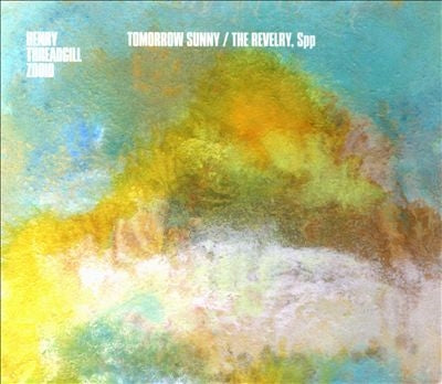 Henry Threadgill Zooid - Tomorrow Sunny / The Revelry, SPP - Import CD Digipak