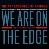 Art Ensemble Of Chicago - We Are On The Edge: A 50Th Anniversary Celebration - Import CD