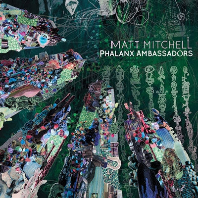 Matt Mitchell - Phalanx Ambassadors - Import CD