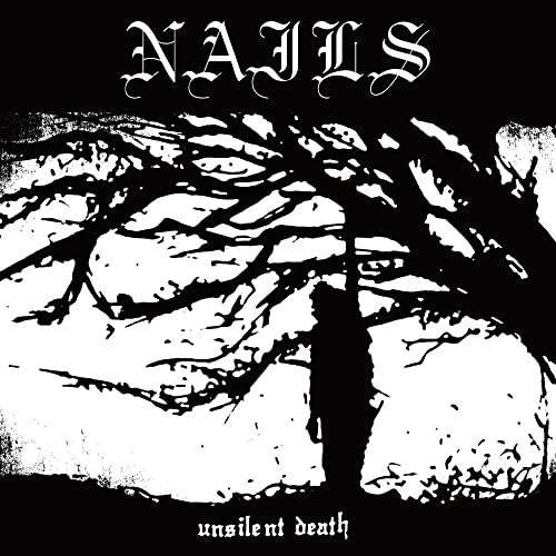Nails - Unsilent Death - Import CD