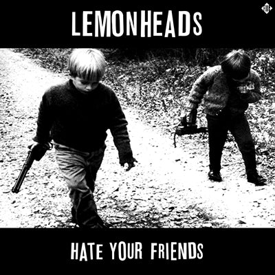 The Lemonheads - Hate Your Friends - Import CD
