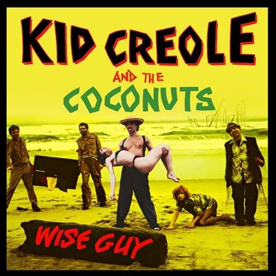 Kid Creole & The Coconuts - Wise Guy - Import CD