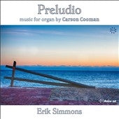 Erik Simmons - Carson Cooman: Preludio - Import 2 CD