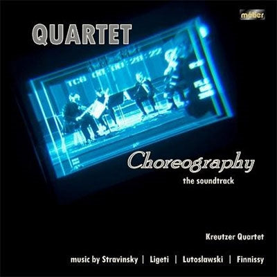 Kreutzer String Quartet - Quartet Choreography: The Soundtrack - Import CD